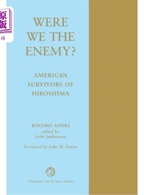 海外直订Were We The Enemy? American Survivors Of Hiroshima 我们是敌人吗?美国广岛幸存者:美国广岛幸存者
