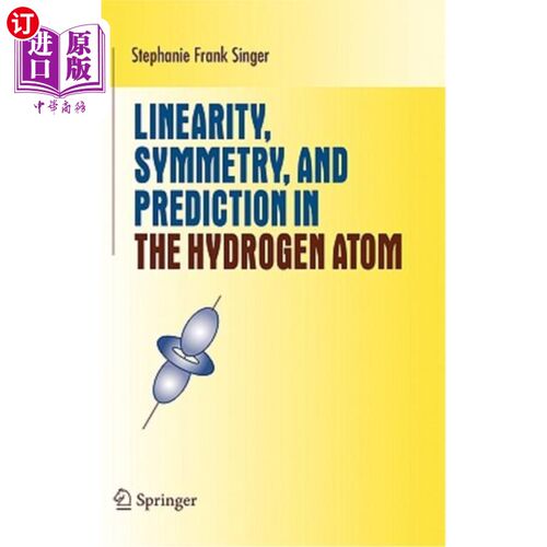 海外直订Linearity, Symmetry, and Prediction in the Hydrogen Atom 氢原子的线性、对称性和预测