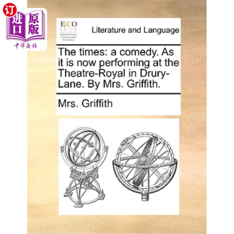 海外直订The Times: A Comedy. as It Is Now Performing at the Theatre-Royal in Drury-Lane. 《泰晤士报》:一部喜剧。现