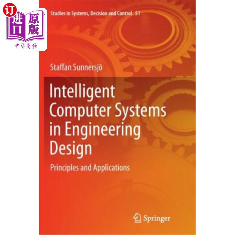 海外直订Intelligent Computer Systems in Engineering Design: Principles and Applications 工程设计中的智能计算机系统: