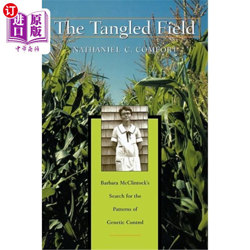 海外直订The Tangled Field: Barbara McClintock's Search for the Patterns of Genetic Contr 《纠结的领域:芭芭拉·麦克林