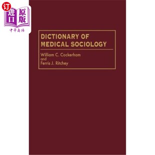 海外直订医药图书Dictionary of Medical Sociology 医学社会学词典