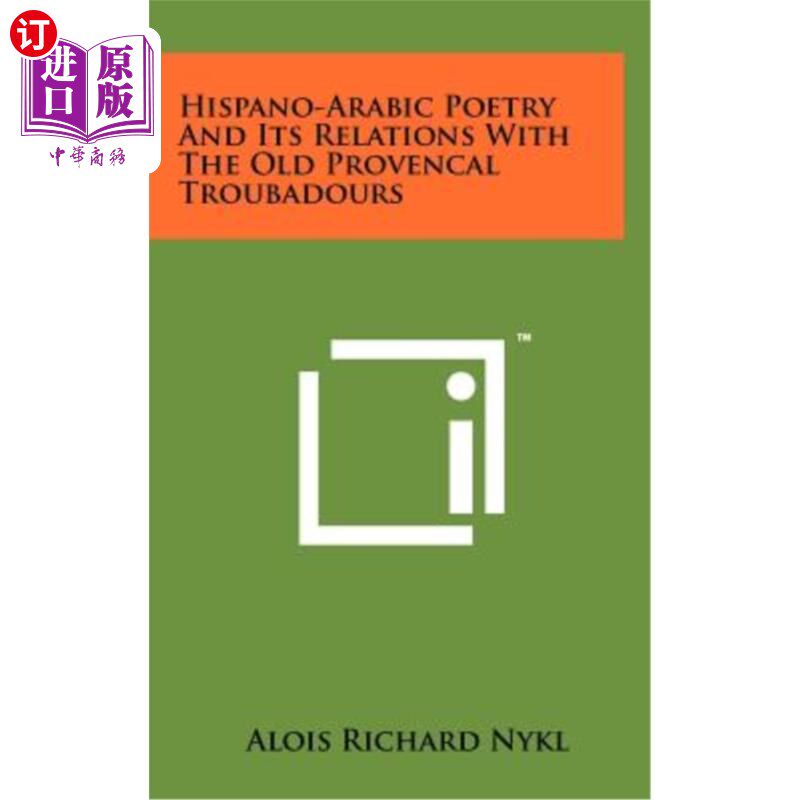 海外直订Hispano-Arabic Poetry and Its Relations with the Old Provencal Troubadours 西班牙-阿拉伯诗歌及其与老普罗旺
