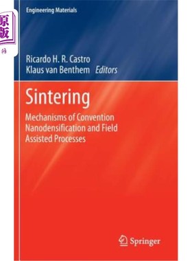 海外直订Sintering: Mechanisms of Convention Nanodensification and Field Assisted Process 烧结:常规纳米致密化和现场