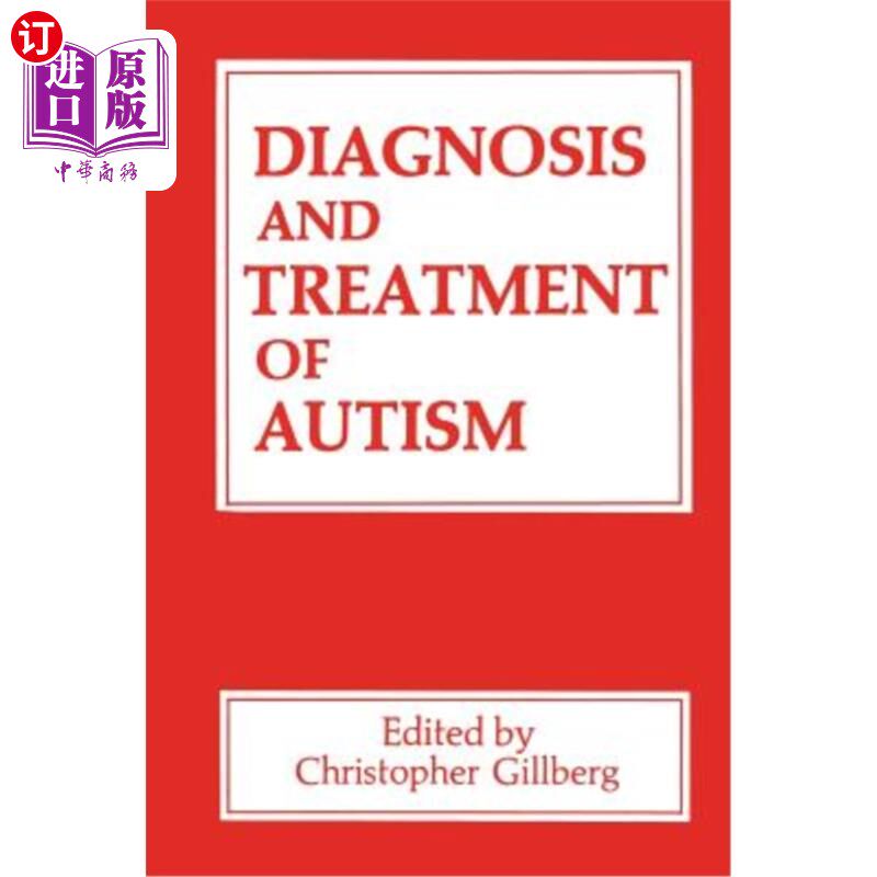 海外直订医药图书Diagnosis and Treatment of Autism 自闭症的诊断和治疗