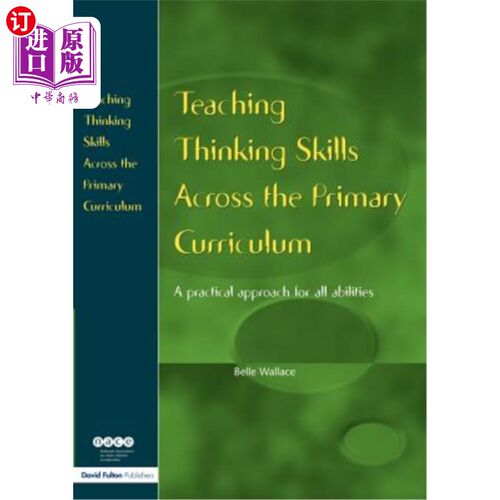 海外直订Teaching Thinking Skills Across the Primary Curriculum: A Practical Approach for 在小学课程中教授思维能力：