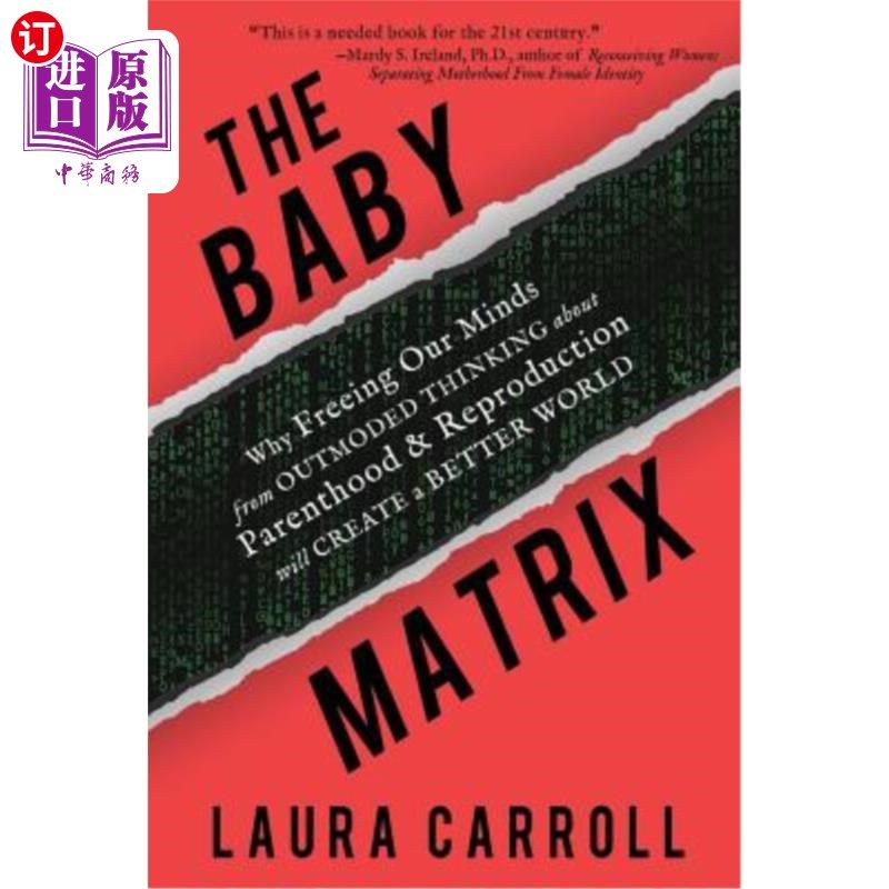 海外直订the baby matrix: why freeing our minds from outmoded