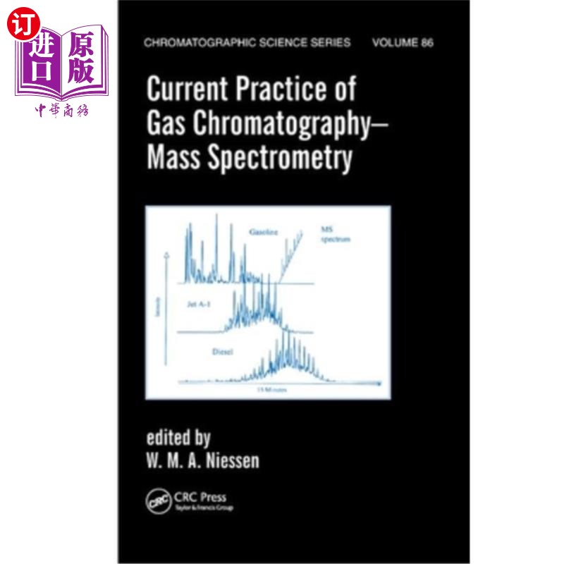 海外直订Current Practice of Gas Chromatography-Mass Spectrometry 气相色谱-质谱联用技术现状