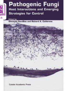 海外直订Pathogenic Fungi: Host Interactions and Emerging Strategies for Control 病原真菌:宿主相互作用和新出现的控制