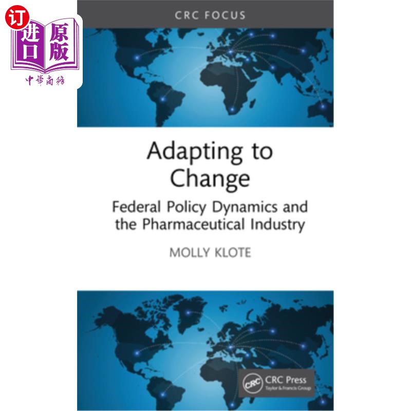 海外直订医药图书Adapting to Change: Federal Policy Dynamics and the Pharmaceutical Industry 适应变化:联邦政策动态