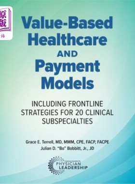 海外直订医药图书Value-Based Healthcare and Payment Models: Including Frontline Strategies for 20 基于价值的医疗保健