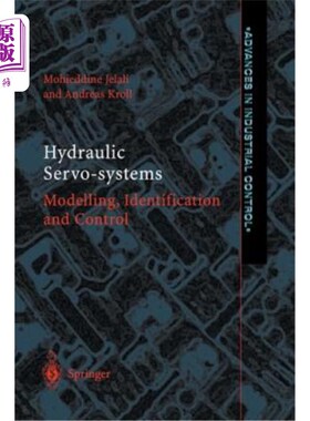 海外直订Hydraulic Servo-Systems: Modelling, Identification and Control 液压伺服系统：建模、识别和控制