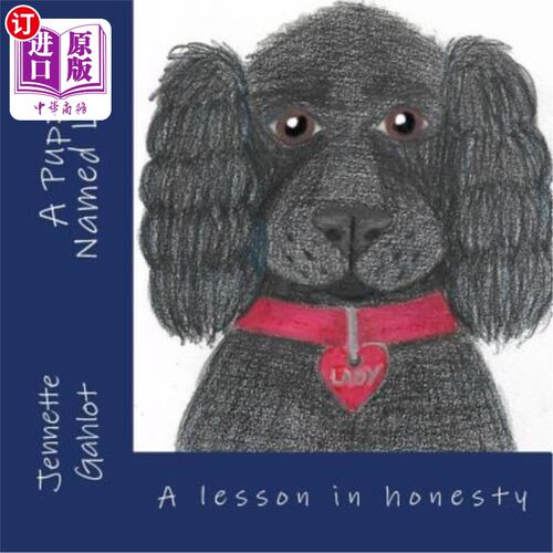 海外直订A Puppy Named Lady: A lesson in honesty 一只名叫女士的小狗:诚实的一课
