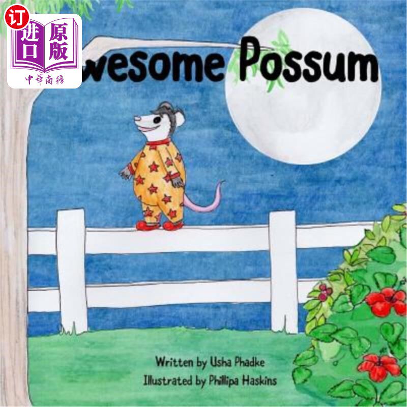 海外直订Awesome Possum: A Children's Story about Friendship and Tolerance 可怕的负鼠：关于友谊和宽容的儿童故事
