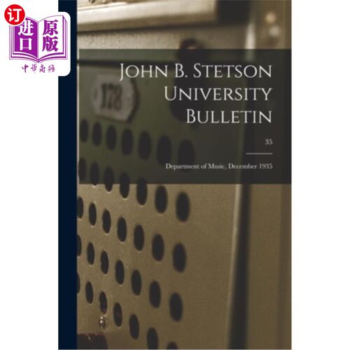 海外直订John B. Stetson University Bulletin: Department of Music, December 1935; 35 John B. Stetson