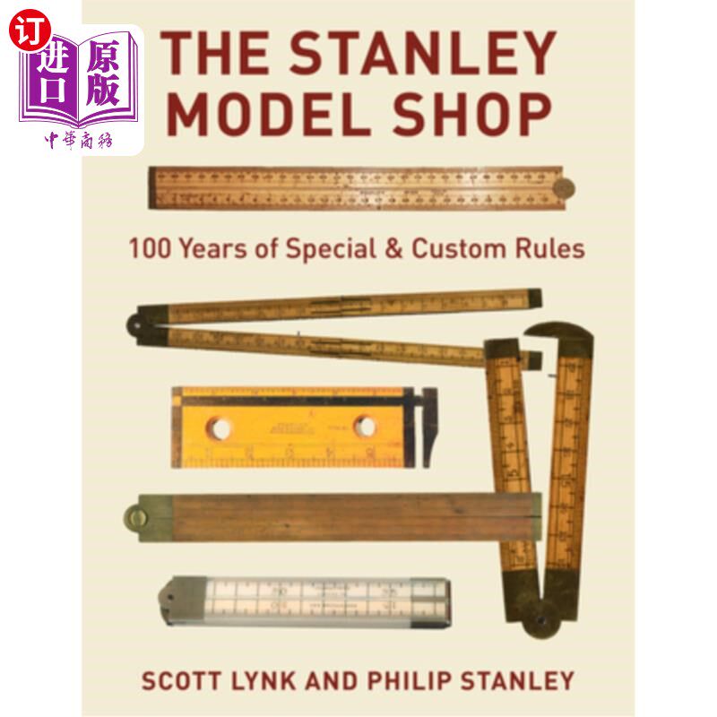 海外直订The Stanley Model Shop: 100 Years of Special & Custom Rules 斯坦利模型店:100年的特殊和定制规则