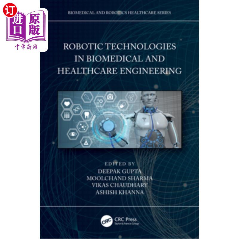 海外直订医药图书Robotic Technologies in Biomedical and Healthcare Engineering 生物医学和医疗保健工程中的机器人技术