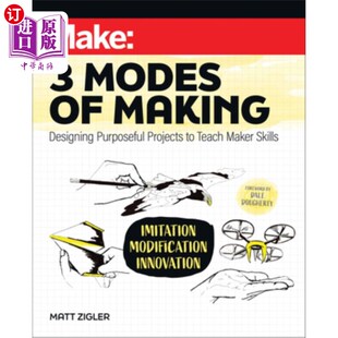 Making Projects Three 制作 设计有目 海外直订Make Skills Designing Modes Teach Purposeful 三种制作模式 Maker