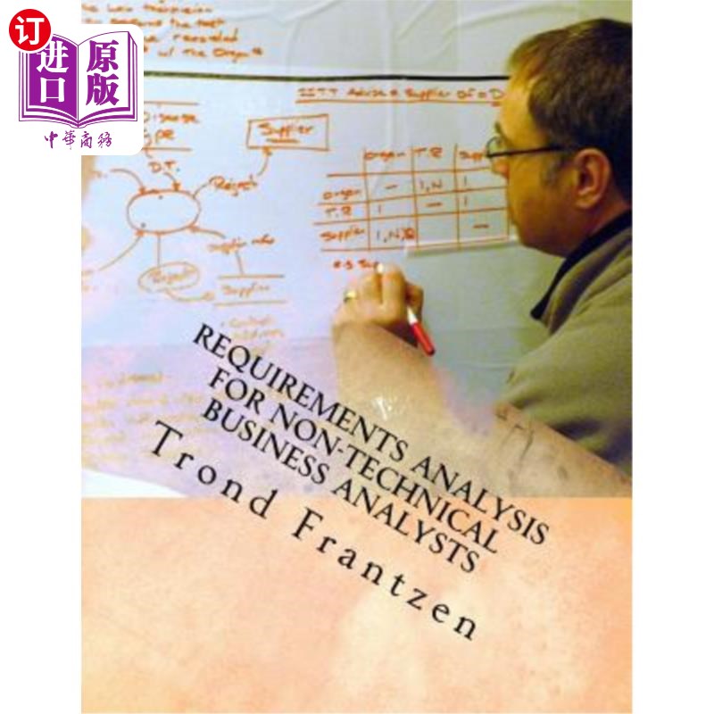 海外直订Requirements Analysis for Non-Technical Business Analysts: Business Requirements 非技术业务分析师的需求分析