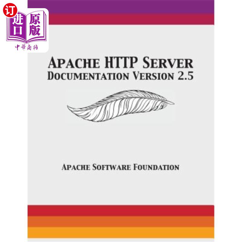 海外直订Apache HTTP Server Documentation Version 2.5 Apache HTTP服务器文档2.5版