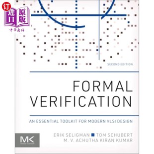 海外直订Formal Verification: An Essential Toolkit for Modern VLSI Design 形式化验证:现代VLSI设计的基本工具