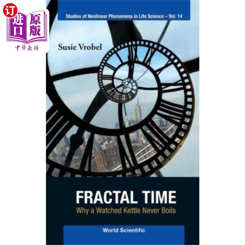 海外直订Fractal Time: Why A Watched Kettle Never Boils 分形时间:为什么看着的水壶永远不会沸腾