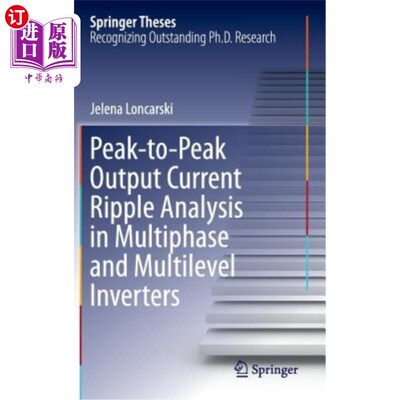 海外直订Peak-To-Peak Output Current Ripple Analysis in Multiphase and Multilevel Inverte 多相多电平逆变器的峰间输出