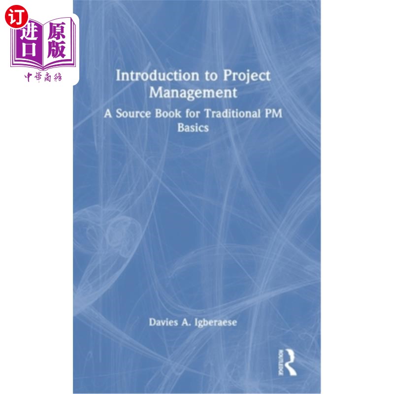 海外直订Introduction to Project Management: A Source Book for Traditional PM Basics项目管理导论:传统项目管理基础教