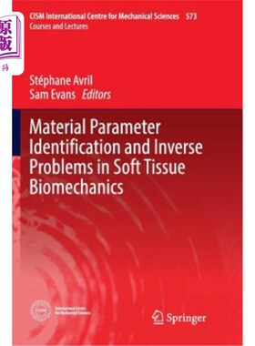 海外直订Material Parameter Identification and Inverse Problems in Soft Tissue Biomechani 软组织生物力学中的材料参数