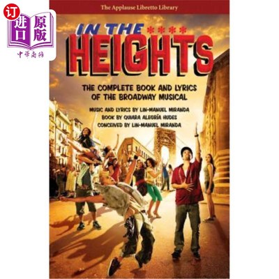 海外直订In the Heights: The Complete Book and Lyrics of the Broadway Musical 《高地：百老汇音乐剧的全书和歌词》