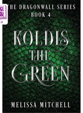 海外直订Koldis the Green: A Slow Burn Fantasy Series 绿色的科尔迪斯：一个缓慢燃烧的幻想系列
