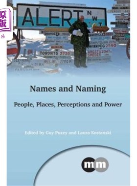 海外直订Names and Naming: People, Places, Perceptions and Power 名字和命名:人，地点，感知和权力