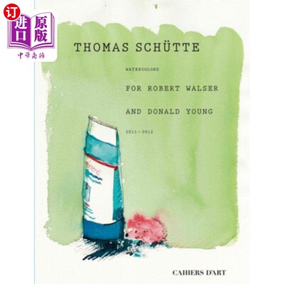 海外直订Thomas Schütte: Watercolors for Robert Walser and Donald Young 托马斯·舒特：罗伯特·沃尔瑟和唐纳德·杨的水彩画