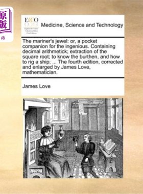 海外直订医药图书The Mariner's Jewel: Or, a Pocket Companion for the Ingenious. Containing Decima 水手的珍宝:或者，