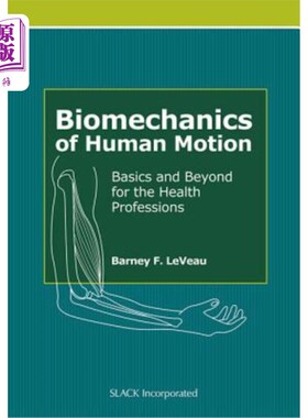 海外直订医药图书Biomechanics of Human Motion: Basics and Beyond for the Health Professions 人体运动的生物力学:卫生