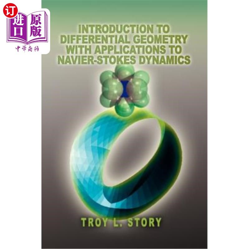 海外直订Introduction to Differential Geometry with applications to Navier-Stokes Dynamic 微分几何简介及其在N