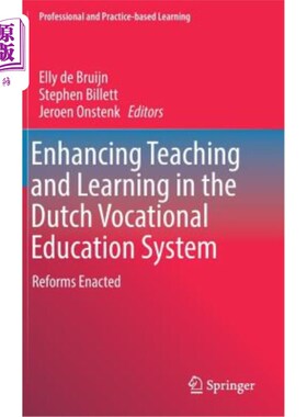 海外直订Enhancing Teaching and Learning in the Dutch Vocational Education System: Reform 加强荷兰职业教育系统的教与