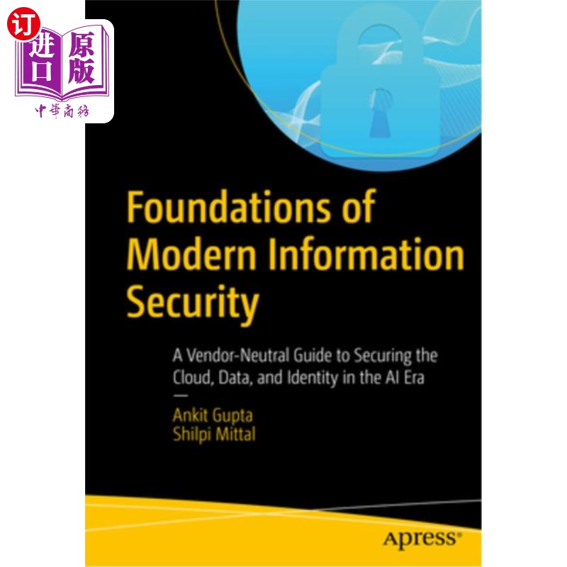 海外直订Foundations of Modern Information Security: A Vendor-Neutral Guide to Securing t 现代信息安全的基础:在人工