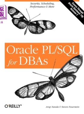 海外直订Oracle Pl/SQL for Dbas: Security, Scheduling, Performance & More Oracle Pl/SQL数据库:安全，调度，性能和更多
