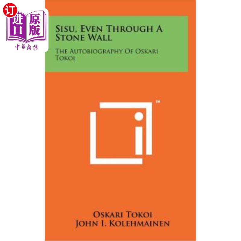 海外直订Sisu, Even Through a Stone Wall: The Autobiography of Oskari Tokoi Sisu，即使穿过石墙：Oskari Tokoi自传