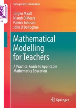 海外直订Mathematical Modelling for Teachers: A Practical Guide to Applicable Mathematics 教师数学建模：应用数学教育实践