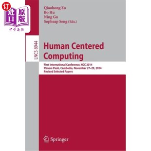 海外直订Human Centered Computing: First International Conference, Hcc 2014, Phnom Penh,  以人为中心的计算:第一届国