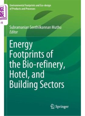 海外直订Energy Footprints of the Bio-Refinery, Hotel, and Building Sectors 生物精炼厂、酒店和建筑行业的能源足迹