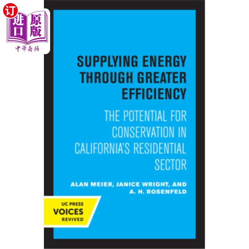 海外直订Supplying Energy Through Greater Efficiency: The Potential for Conservation in C 通过更高的效率提供能源:加