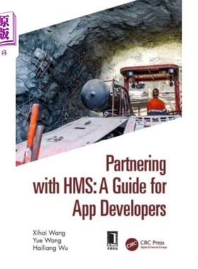 海外直订Partnering with HMS: A Guide for App Developers 与HMS合作:应用开发者指南