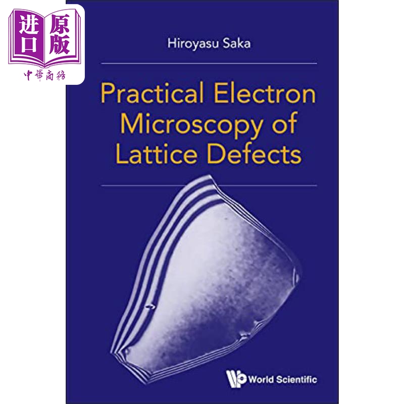 现货 晶格缺陷的实用电子显微镜 Practical Electron Microscopy Of Lattice Defects 英文原版 Hiroyasu Saka【中商原版】