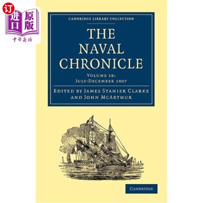 海外直订The Naval Chronicle: Volume 18, July-December 1807: Containing a General and Bio 海军编年史:第18卷