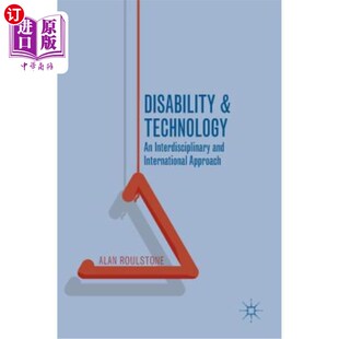 International Interdisciplinary 残疾与技术：跨学科和国际方法 Approach and 海外直订Disability Technology