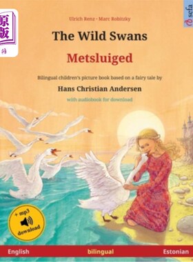 海外直订The Wild Swans - Metsluiged (English - Estonian): Bilingual children's book base 《野天鹅》(英语-爱沙尼亚语