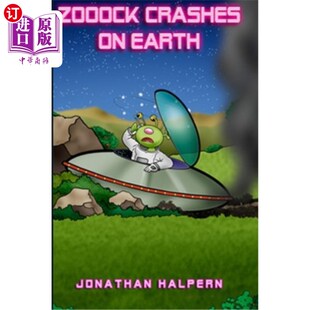 海外直订Zooock crashes on Earth: An alien and a boy go on an amazing adventure (for ages Zooock坠机在地